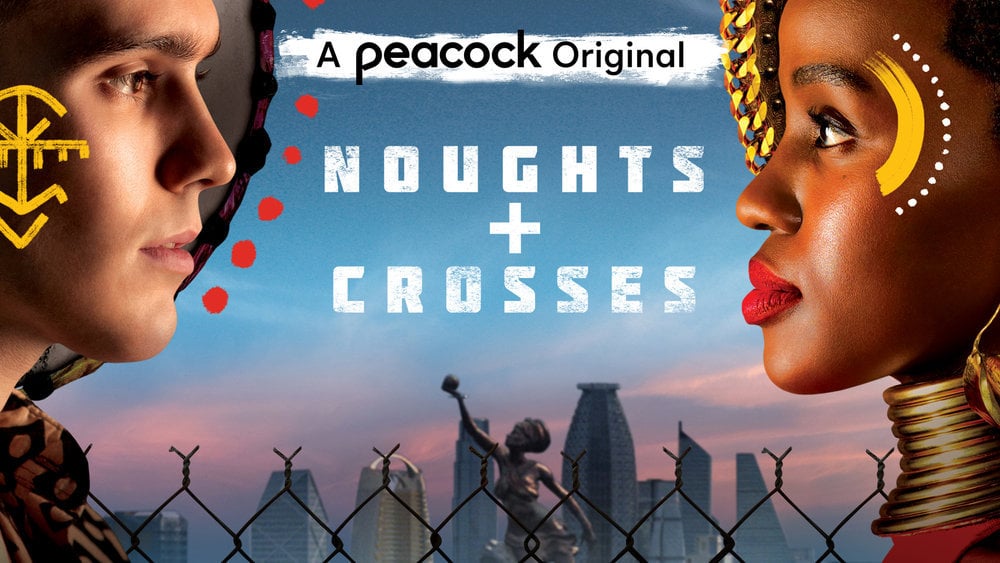 Noughts + Crosses Season One (2020) Peacock Series Review: TV Completionist #005